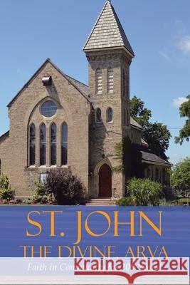 St. John the Divine, Arva: Faith in Community for 200 Years! Wendy Mencel 9780228849124 Tellwell Talent