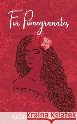 For Pomegranates  9780228849636 Pardis Aliakbarkhani