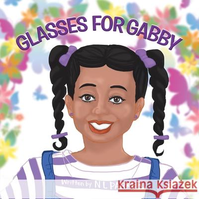 Glasses for Gabby N. Parker 9780228849827 Tellwell Talent