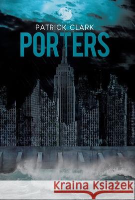 Porters Patrick Clark 9780228850328 Tellwell Talent