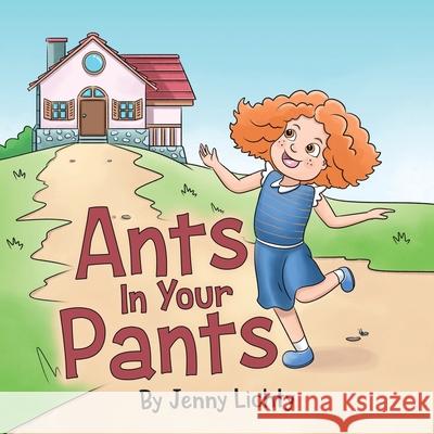 Ants In Your Pants Jenny Lichty 9780228850519 Tellwell Talent