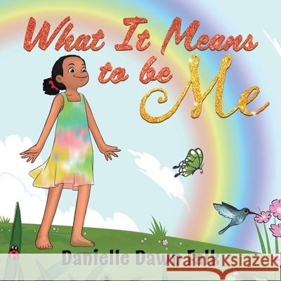 What It Means to Be Me Danielle Falk 9780228851219 Tellwell Talent