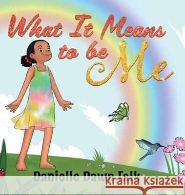 What It Means to Be Me Danielle Falk 9780228851226 Tellwell Talent