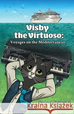 Visby the Virtuoso: Voyages on the Mediterranean Liane Alitowski Myl 9780228851684 Tellwell Talent