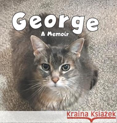 George: A Memoir Joanne Kimm 9780228851691 Tellwell Talent