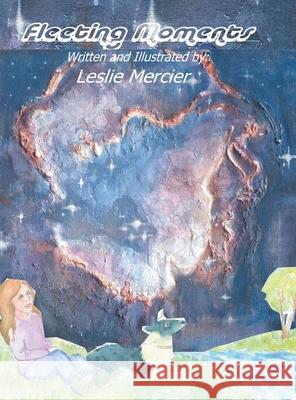 Fleeting Moments Leslie Mercier 9780228852339