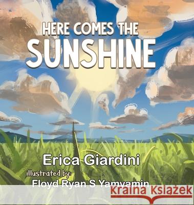 Here Comes The Sunshine Erica Giardini, Floyd Ryan S Yamyamin 9780228856726