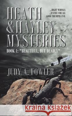 Beautiful, but Deadly Judy Fowler 9780228857280 Tellwell Talent