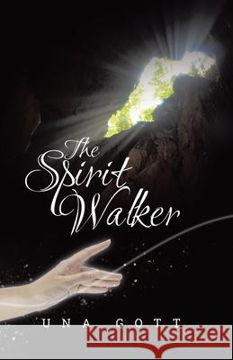 The Spirit Walker Una Gott 9780228858195 Tellwell Talent