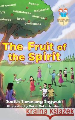 The Fruit of the Spirit Judith Tamasang Jogwuia Mukah Mukah Ispahani 9780228858393 Tellwell Talent