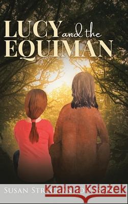 Lucy and the Equiman Susan Johnson 9780228858812