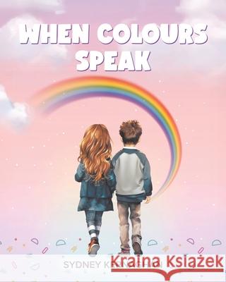 When Colours Speak Sydney Kernaghan 9780228858973 Tellwell Talent