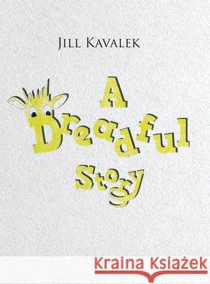 A Dreadful Story Jill Kavalek 9780228860013