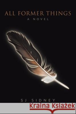 All Former Things Sj Sidney 9780228862680 Tellwell Talent