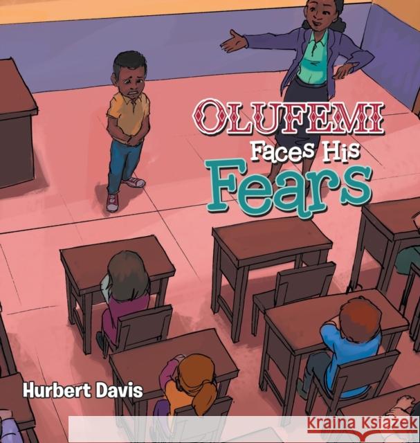 Olufemi Faces His Fears Hurbert Davis 9780228864318 Tellwell Talent