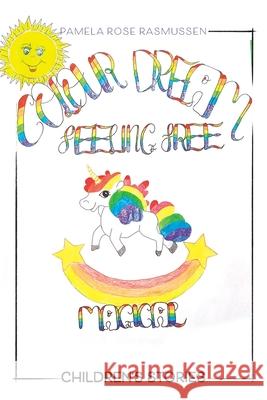 Magical: Children's stories Pamela Rose Rasmussen 9780228866305 Tellwell Talent