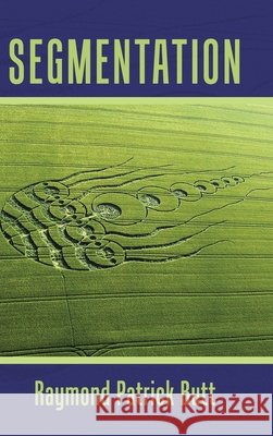 Segmentation Raymond Patrick Butt 9780228866893
