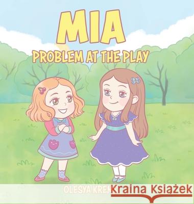 Mia: Problem at the Play Olesya Krems 9780228867159