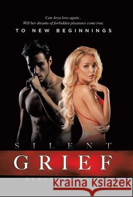 Silent Grief: To New Beginnings Deborah Adele 9780228867562