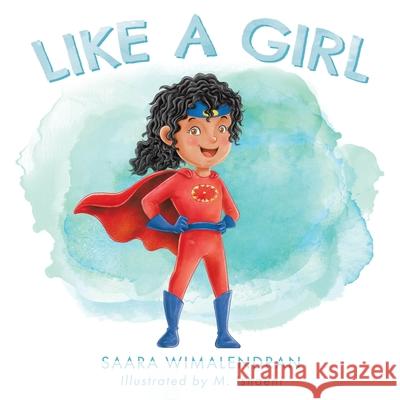 Like a Girl Saara Wimalendran M Isnaeni 9780228868354