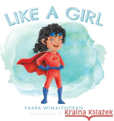 Like a Girl Saara Wimalendran M Isnaeni 9780228868361