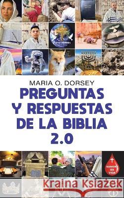 Preguntas Y Respuestas De La Biblia 2.0 Maria O Dorsey   9780228870227 Tellwell Talent