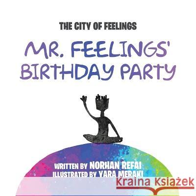 Mr. Feelings' Birthday Party Norhan Refai Yara Meraki  9780228873327