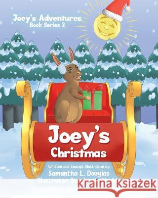 Joey's Christmas Samantha L Douglas, Stephanie Maddy 9780228875048