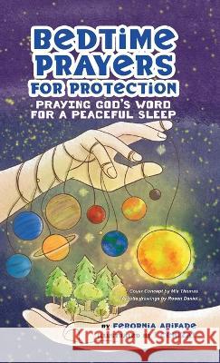 Bedtime Prayers for Protection: Praying God's Word for a Peaceful Sleep Febornia Abifade 9780228878353 Tellwell Talent