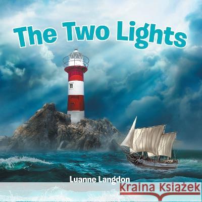 The Two Lights Luanne Langdon   9780228879671 Tellwell Talent