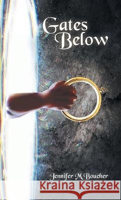 Gates Below Jennifer M Boucher   9780228880448