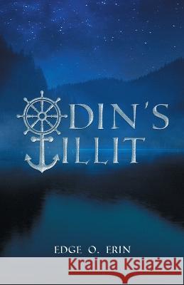 Odin's Tillit Edge O Erin 9780228883005 Tellwell Talent