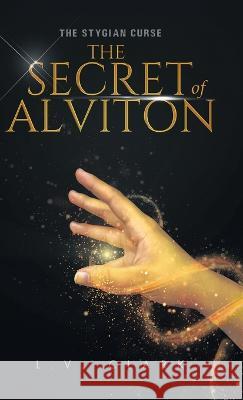 The Secret of Alviton L V Clark   9780228883180 Tellwell Talent