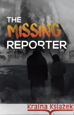 The Missing Reporter Joanne Madden 9780228883524