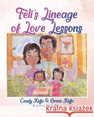 F?li's Lineage of Love Lessons Cendy Kidjo Orn?e Kidjo Olanike Tidjani 9780228884019 Tellwell Talent