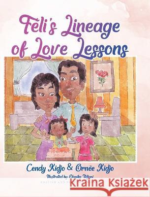 F?li's Lineage of Love Lessons Cendy Kidjo Orn?e Kidjo Olanike Tidjani 9780228884026 Tellwell Talent