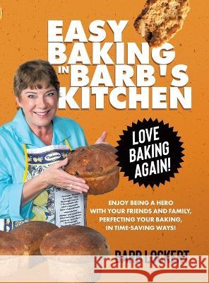 Easy Baking in Barb's Kitchen Barb Lockert   9780228885306 Tellwell Talent