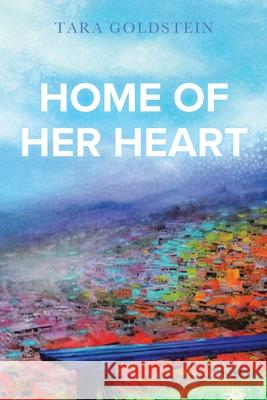 Home of Her Heart Tara Goldstein   9780228887515