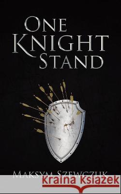 One Knight Stand Maksym Szewczuk   9780228888468