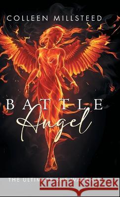 Battle Angel Colleen Millsteed   9780228888734 Tellwell Talent