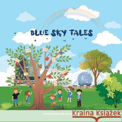 Blue Sky Tales: Children's Stories by New Writers from Canada Culture Chats Bc Association   9780228891420 Tellwell Talent