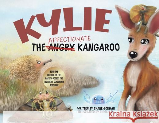 Kylie the Affectionate Kangaroo Shane Gorman Emma Hay 9780228896135 Tellwell Talent