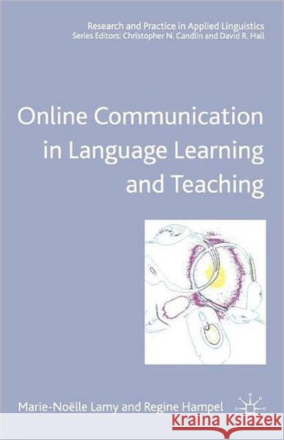 Online Communication in Language Learning and Teaching Philip Lasserre 9780230001275 0