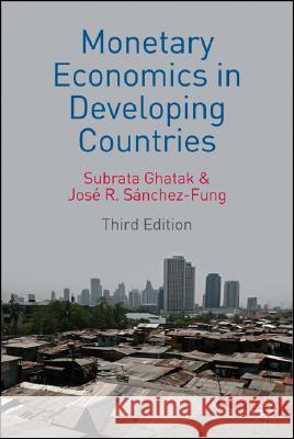 Monetary Economics in Developing Countries S Ghatak 9780230003347 0
