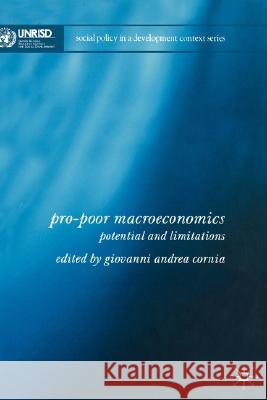 Pro-Poor Macroeconomics: Potential and Limitations Cornia, G. 9780230004887 Palgrave MacMillan
