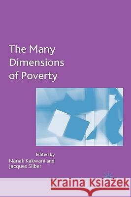 The Many Dimensions of Poverty Kakwani, N. 9780230004900 Palgrave MacMillan