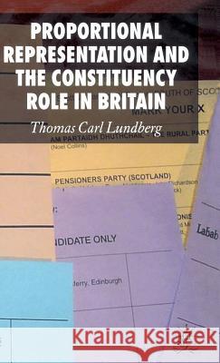 Proportional Representation and the Constituency Role in Britain Thomas Lundberg 9780230006522 PALGRAVE MACMILLAN