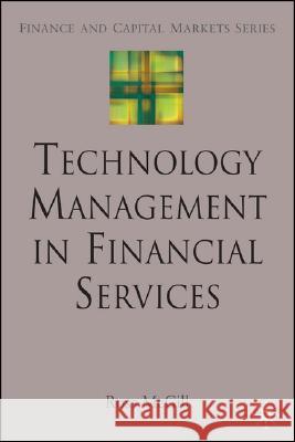 Technology Management in Financial Services Ross Mcgill 9780230006799 PALGRAVE MACMILLAN