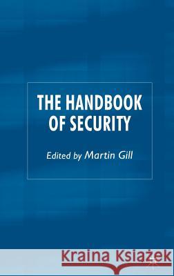 The Handbook of Security: Gill, Martin 9780230006805 PALGRAVE MACMILLAN
