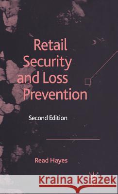 Retail Security and Loss Prevention Read Hayes 9780230006812 PALGRAVE MACMILLAN